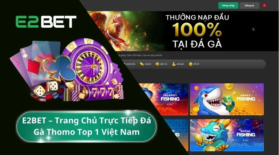 Giới Thiệu Đôi Nét Về Nhà Cái Cá Cược E2bet